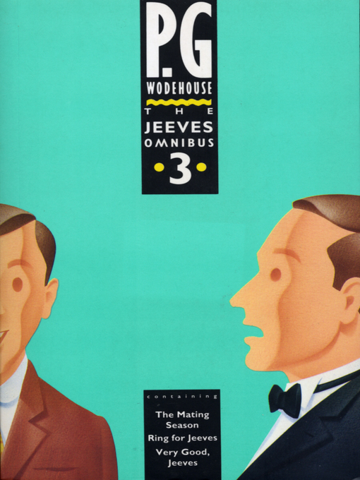 Title details for The Jeeves Omnibus--Vol 3 by P.G. Wodehouse - Available